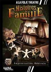 Histoires de Famille  La Folie Thtre - Grande Salle Affiche