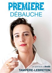 Anaïs Tempère-Lebreton dans Première Débauche Thtre le Tribunal Affiche