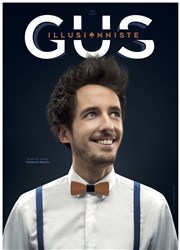 Gus dans Illusionniste Thtre Le Blanc Mesnil - Salle Barbara Affiche