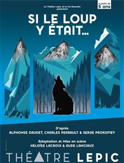 Si le loup y était Thtre Lepic Affiche