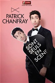 Patrick Chanfray dans Patrick Chanfray sont seuls en scène Thtre Comdie de Lille Affiche