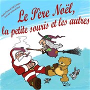 Le Père Noël, la petite souris et les autres... Thtre des Prambules Affiche