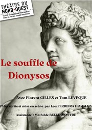 Le Souffle de Dionysos Thtre du Nord Ouest Affiche