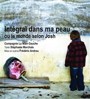 Intégral dans ma peau ou le monde selon Josh Espace Culturel Grard Philipe Affiche