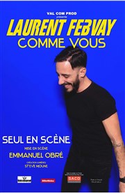 Laurent Febvay dans Comme vous Thtre Le Colbert Affiche