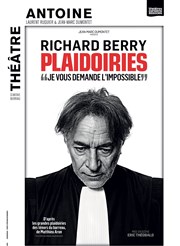 Plaidoiries | avec Richard Berry Thtre Antoine Affiche