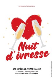 Nuit d'ivresse Thtre 100 Noms - Hangar  Bananes Affiche