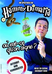 Hammy Dimaria dans Où est-ce qu'on signe ? Le Sonar't Affiche