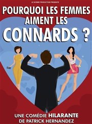 Pourquoi les femmes aiment les connards ? La Grande Comdie - Salle 2 Affiche