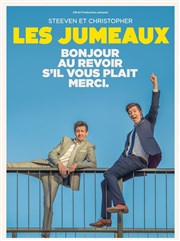 Les Jumeaux dans Bonjour, au revoir, s'il vous plait, merci Thtre du Marais Affiche