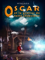 Oscar et le grenier de Tante Léopoldine Thtre de la Cit Affiche