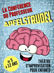 La conférence du professeur Apflestrudel La Comdie des K'Talents Affiche