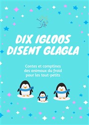 Dix igloos disent glagla ! Comdie de Grenoble Affiche