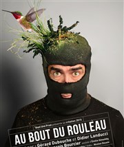 Au bout du rouleau Thtre des Corps Saints - salle 1 Affiche