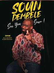 Soun Dembele dans See you Soun ! Le Troyes Fois Plus Affiche