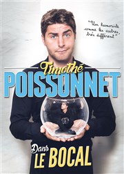 Timothé Poissonnet dans Le Bocal Thtre le Tribunal Affiche