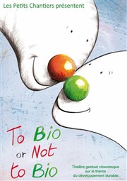 To bio or not to bio Thtre Darius Milhaud Affiche