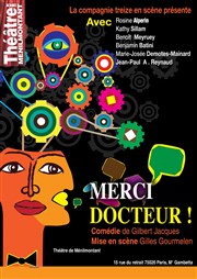 Merci Docteur ! Thtre de Mnilmontant - Salle Guy Rtor Affiche