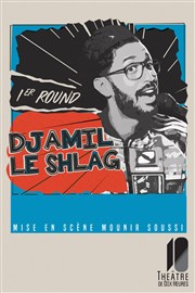 Djamil le Shlag dans 1er Round Thtre de Dix Heures Affiche