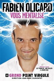 Fabien Olicard dans Fabien Olicard vous mentalise Le Grand Point Virgule - Salle Apostrophe Affiche