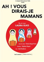 Laura Elko dans Ah Vous dirais-je Mamans L'Azile La Rochelle Affiche