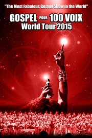 Gospel pour 100 voix | World tour 2015 Le Dme de Paris - Palais des sports Affiche