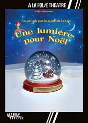 Une lumière pour Noël  La Folie Thtre - Grande Salle Affiche