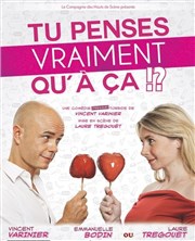 Tu penses vraiment qu'à ça ?! La Boite  rire Vende Affiche