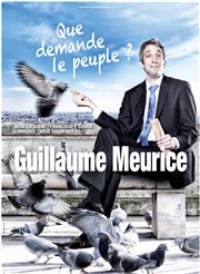 Guillaume Meurice dans Que demande le Peuple ? Salle des Concerts Affiche