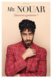 Mr Nouar dans How to be a gentleman ? Salle Victor Hugo Affiche