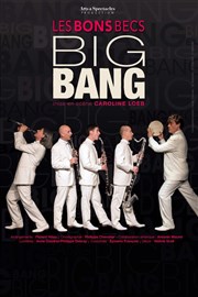 Les Bons Becs dans Big Bang Salle Mre Marie Pia Affiche