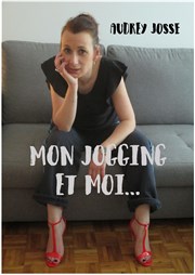 Audrey Josse dans Mon jogging et moi Les Flingueurs Affiche