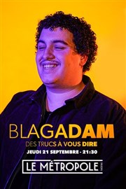 BlagAdam dans Des trucs à vous dire Le Mtropole Affiche