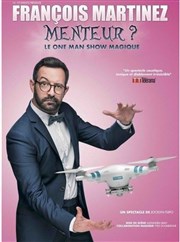 Francois Martinez dans Menteur ? La Comdie des Suds Affiche