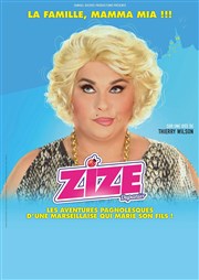 Zize dans la famille Mamma Mia ! Thtre de la Foucotte Affiche