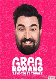 Greg Romano dans Lève-toi et tombe ! Espace Gerson Affiche