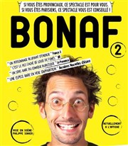 Bonaf dans Bonaf 2 Comdie Saint Roch Salle 1 Affiche