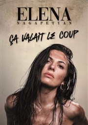 Elena Nagapetyan dans Ça valait le coup ! CEC - Thtre de Yerres Affiche