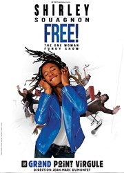 Shirley Souagnon dans Free, The One Woman Funky Show Le Grand Point Virgule - Salle Majuscule Affiche