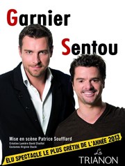 Garnier et Sentou dans Garnier et Sentou en spectacle Le Trianon Affiche