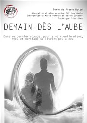 Demain dès l'aube Thatre de l'Echange Affiche