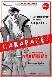 Carapaces ou le mentaliste amoureux Thtre du Grand Pavois Affiche