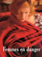 Femmes en danger Thtre Essaion Affiche