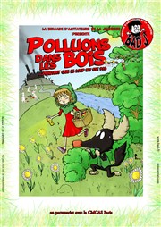 Polluons dans les bois... Pendant que le loup n'y est pas ! Thtre Pixel Affiche