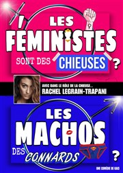 Les féministes sont des chieuses, les machos des connards Paradise Rpublique Affiche