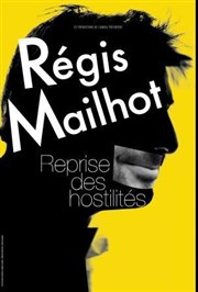 Régis Mailhot dans Reprise des hostilités La Comdie de Toulouse Affiche