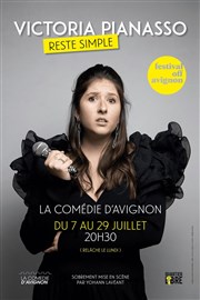 Victoria Pianasso dans Reste Simple La Comdie d'Avignon Affiche