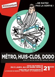 Métro, huis-clos, dodo Thtre le Proscenium Affiche