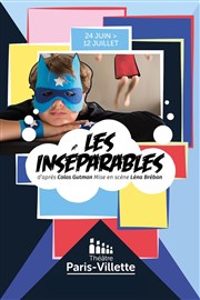 Les inséparables Thtre Paris-Villette Affiche