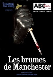 Les brumes de Manchester ABC Thtre Affiche